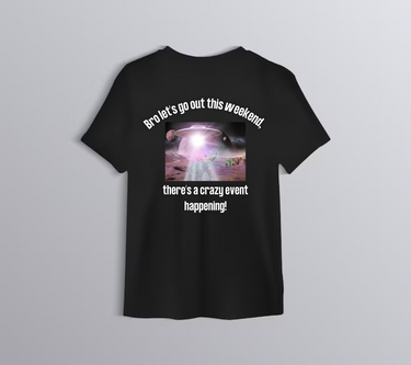 Bro Let's Go Out This Weekend T-shirt
